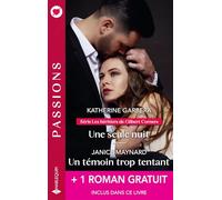 Une seule nuit ; Un témoin trop tentant ; Un arrogant voisin