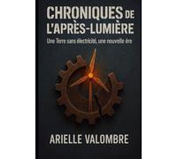 Une Terre sans électricité: une nouvelle ère