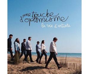 Une Touche d'Optimisme Le Vie D'artiste (CD) Album