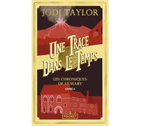Une trace dans le temps: Les Chroniques de St Mary - Livre 4 : Une trace dans le temps