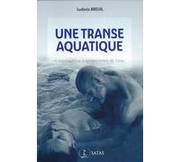 Une transe aquatique: L'ostéopathie à la rencontre de l’eau