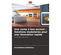 Une vente à bon escient : Solutions modulaires pour une rénovation rapide: Amélioration des coûts