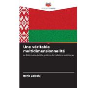 Une véritable multidimensionnalité: La Biélorussie dans le système des relations extérieures