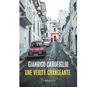 Une vérité changeante - Carofiglio Gianrico