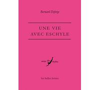 Une Vie Avec Eschyle: 35