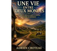Une vie entre deux monde