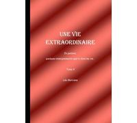 Une vie extraordinaire Tome 4