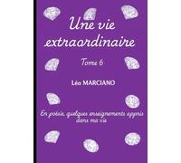 Une vie extraordinaire - Tome 6