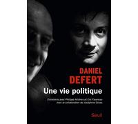Une vie politique: Entretiens avec Philippe Artières et Eric Favereau