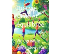 Une vie saine et équilibrée: Vie agréable