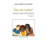 Une vie "scène": FRERE D’UNE AUTRE MER(E)