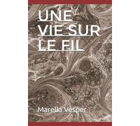 Une vie sur le fil