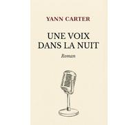 UNE VOIX DANS LA NUIT