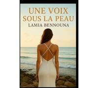 UNE VOIX SOUS LA PEAU