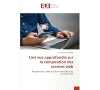 Une vue approfondie sur la composition des services web: Perspectives, défis et future directions du services web