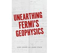 Unearthing Fermi's Geophysics: Based on Enrico Fermi's Geophysics Lectures of 1941