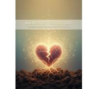 Unearthing Heart Wounds: Reprogramming Your Mind For True Healing