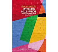 Un'ecologia delle pratiche. Curare l'ignoranza dei legami con la filosofia