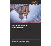 Un'educazione dell'anima: Letteratura e immagine archetipica