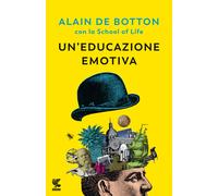 Un'educazione emotiva - Botton Alain de