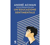 Un'educazione sentimentale - Aciman André