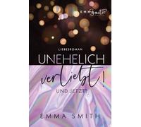 Unehelich verliebt!: Und jetzt?