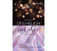 Unehelich verliebt!: Und jetzt?