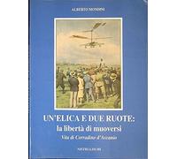 Un'elica e due ruote. Vita di Corradino D'Ascanio