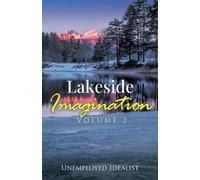 Unemployed Idealist Lakeside Imagination (Tascabile) Volume II
