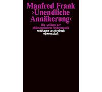 ' Unendliche Annäherung': Die Anfänge der philosophischen Frühromantik: 1328