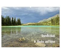 Unendlichkeit in Alaska und Yukon (Wandkalender 2026 DIN A2 quer), CALVENDO Monatskalender: Alaska und Yukon gelten als Inbegriff von unberührter Natur, Einsamkeit und Abenteuer.