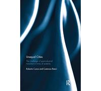 Unequal Cities: The Challenge of Post-Industrial Transition in Times of Austerity