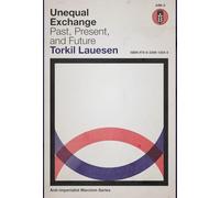 Unequal Exchange: Past, Present, and Future