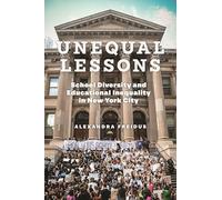 Unequal Lessons: School Diversity and Educational Inequality in New York City
