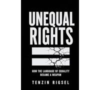 Unequal Rights: How the Language of Equality Became a Weapon