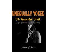 Unequally Yoked: The Unspoken Truth