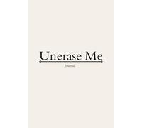 Unerase Me: A journal for finding yourself again