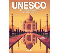 UNESCO: World Heritage Journeys in 40 Destinations
