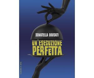 Un'esecuzione perfetta [Paperback] [Jan 01, 2023] Brusati, Donatella