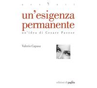 Un' esigenza permanente. Un'idea di Cesare Pavese