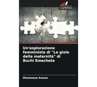 Un'esplorazione femminista di "Le gioie della maternità" di Buchi Emecheta