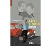 Un' estate a Palermo. 1985, quando i boss persero la partita