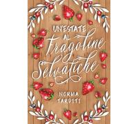 Un'estate al Fragoline Selvatiche