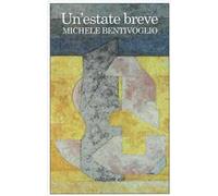 Un'estate breve - Bentivoglio Michele