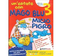 Un'estate con Mago Blu e Micio Pigro 3-Io sono tu sei. Per la Scuola elementare