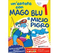 Un'estate con Mago Blu e Micio Pigro-Leggo con Topo Bi. Per la Scuola elementare