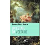 Un'estate da Voltaire