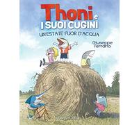 Un' estate fuor d'acqua. Thoni e i suoi cugini – Harper Collins Publishers
