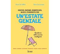 Un'estate geniale. Quaderno delle vacanze intelligenti