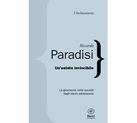Un'estate invincibile. La giovinezza nella società degli eterni adolescenti